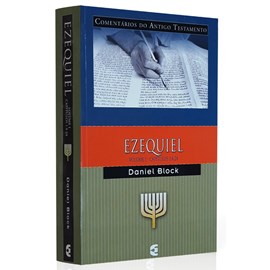 Comentários do Antigo Testamento | Ezequiel | Vol. 1 Cap. 1 a 24 | Daniel Block