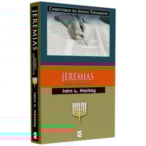 Comentários do Antigo Testamento | Jeremias | Vol. 2 Cap. 21 a 52 | John L. Mackay