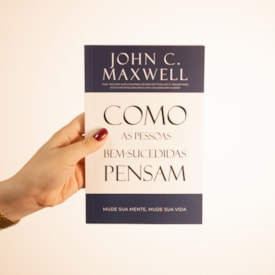 Segunda imagem do produto Como as Pessoas Bem Sucedidas Pensam | John C. Maxwell