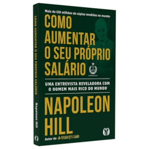 Como Aumentar o Seu Próprio Salário | Napoleon Hill