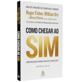 Como Chegar ao Sim | William Ury |  Roger Fisher |  Bruce Patton