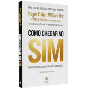 Como Chegar ao Sim | William Ury |  Roger Fisher |  Bruce Patton