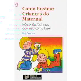 Como Ensinar Crianças do Maternal | Ruth Beechick