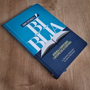 Como Entender a Bíblia | Capa Dura | A. Berkeley Mickelsen & Alvera Mickelsen