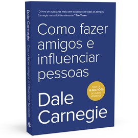 Como Fazer Amigos e Influenciar Pessoas | Dale Carnegie