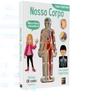 Como Funciona? | Nosso Corpo | Inclui QR Codes Interativos