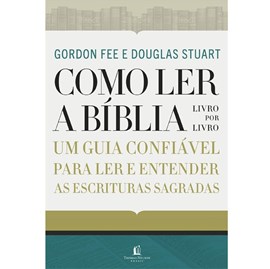 Como Ler a Bíblia Livro por Livro | Gordon D. Fee