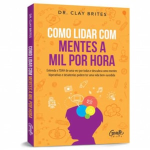 Segunda imagem do produto Como lidar com mentes a mil por hora | Dr. Clay Brites