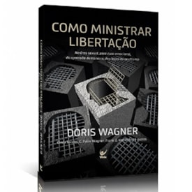 Como Ministrar Libertação | Doris Wagner