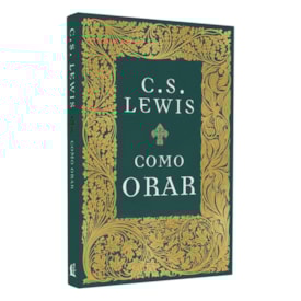 Como Orar | C. S. Lewis
