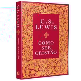 Como Ser Cristão | C. S. Lewis