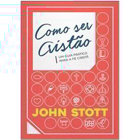 Como Ser Cristão | John Stott