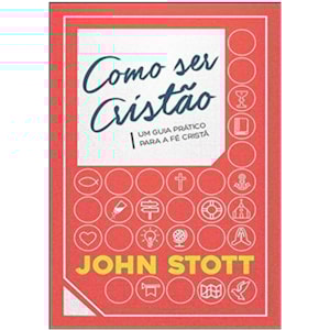 Como Ser Cristão | John Stott