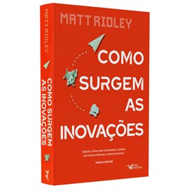 Como Surgem as Inovações | Matt Ridley
