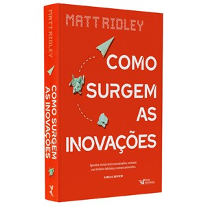 Como Surgem as Inovações | Matt Ridley