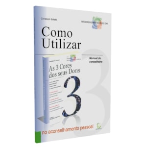 Como Utilizar? | Manual do Conselheiro para Ministérios Orientados pelos Dons
 | Christoph Schalk