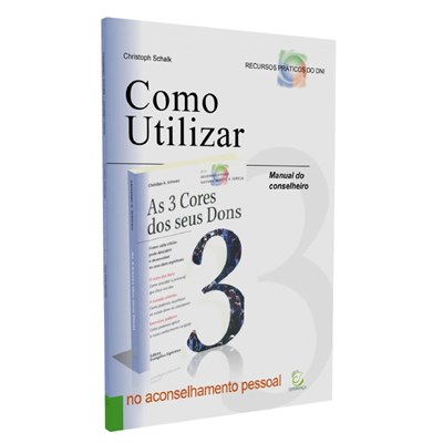 Como Utilizar? | Manual do Conselheiro para Ministérios Orientados pelos Dons
                                                     | Christoph Schalk