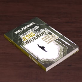 Segunda imagem do produto Compartilhando Jesus Com Os Muçulmanos | 
                                Phil Parshall