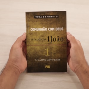 Segunda imagem do produto Comunhão com Deus - Estudos em 1 João | Vol. 1 | D. Martyn Lloyd-Jones