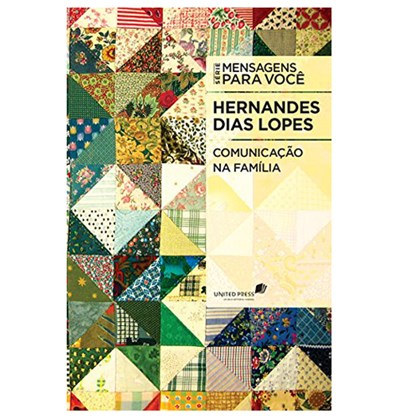 Comunicação na Família | Hernandes Dias Lopes