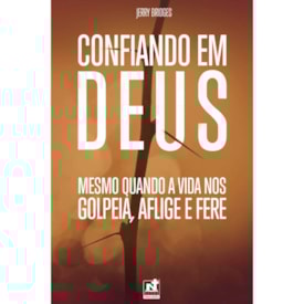 Confiando em Deus | Jerry Bridges