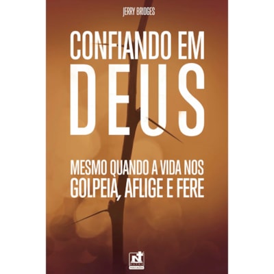 Confiando em Deus | Jerry Bridges