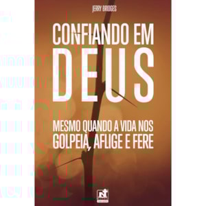 Confiando em Deus | Jerry Bridges