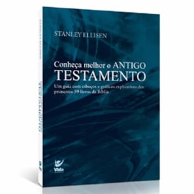 Conheça Melhor O Antigo Testamento | Stanley A. Ellisen