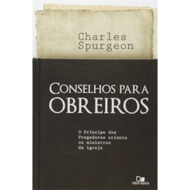 Conselhos Para Obreiros | C. H. Spurgeon