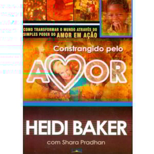 Constrangido Pelo Amor | Heidi Baker