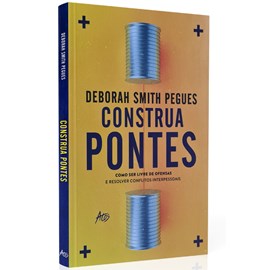 Construa Pontes | Deborah Smith Pegues