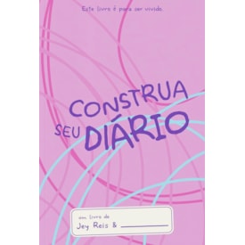 Construa Seu Diário | Jey Reis | Capa Rosa