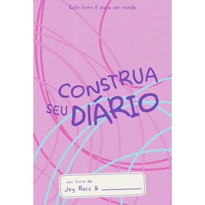 Construa Seu Diário | Jey Reis | Capa Rosa