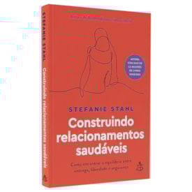 Construindo Relacionamentos Saudáveis | Stefanie Stahl
