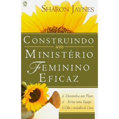 Construindo um Ministério Feminino Eficaz | Sharon Jaynes