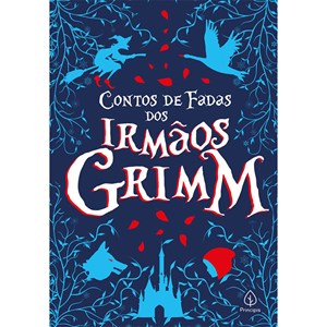 Contos de fadas dos irmãos Grimm | Irmãos Grimm