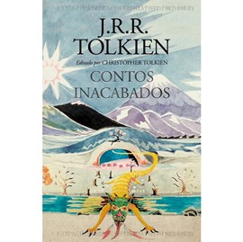 Contos Inacabados | J. R. R. Tolkien