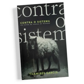 Segunda imagem do produto Contra o Sistema |  Thamires Garcia