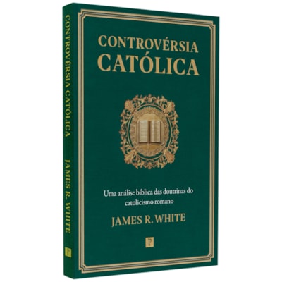 Controvérsia Católica | James R. White