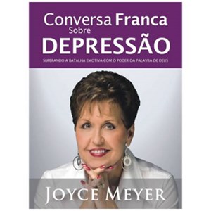 Conversa Franca Sobre Depressão | Joyce Meyer