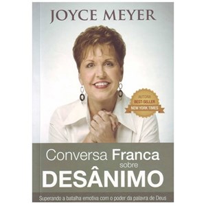 Conversa Franca Sobre Desânimo | Joyce Meyer
