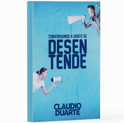 Conversando a Gente se Desentende | Pr. Cláudio Duarte