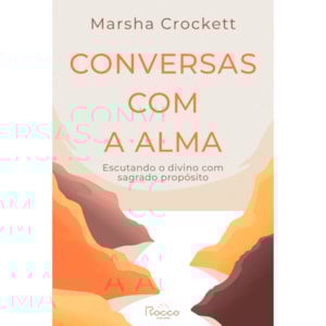 Conversas Com a Alma | Marsha Crockett