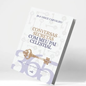 Segunda imagem do produto Conversas Secretas Com Meu Pai Celestial | JB e Dirce Carvalho