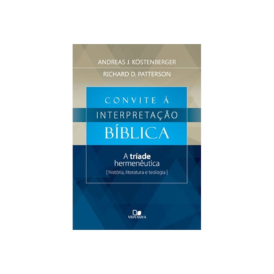 Segunda imagem do produto Convite à Interpretação Bíblica | Andreas J. Kostenberger