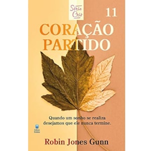 Coração Partido | Série Cris Vol. 11 | Robin Jones Gunn | Nova Edição