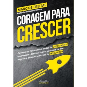 Coragem Para Crescer | Marcos Freitas