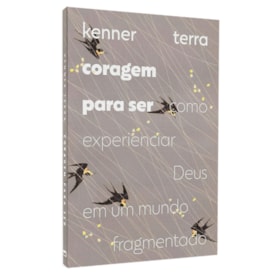 Coragem Para Ser | Kenner Terra