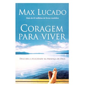 Coragem para Viver | Max Lucado