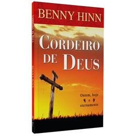 Cordeiro de Deus | Benny Hinn